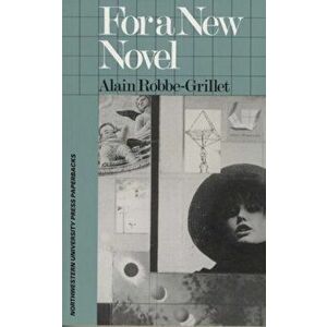 For a New Novel: Essays on Fiction, Paperback - Alain Robbe-Grillet imagine
