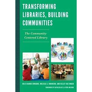 Transforming Libraries Buildinpb, Paperback - Julie Biando Edwards imagine