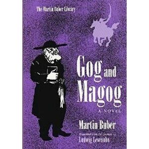 Gog and Magog, Paperback - Martin Buber imagine