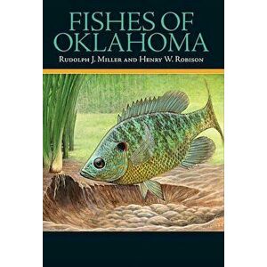 Fishes of Oklahoma, Paperback - Rudolph J. Miller imagine