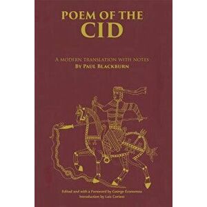Poem of the Cid: A Modern Translation with Notes by Paul Blackburn, Paperback - Paul Blackburn imagine