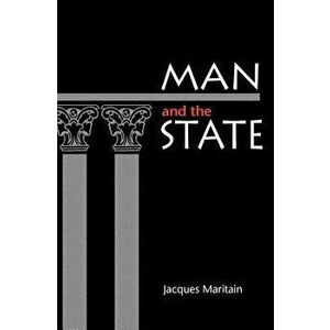 Man and the State, Paperback - Jacques Maritain imagine