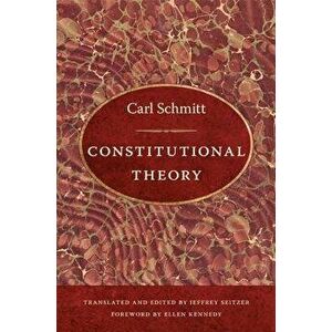 Constitutional Theory, Paperback - Carl Schmitt imagine
