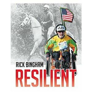 Resilient, Paperback - Rick Bingham imagine