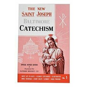 St. Joseph Baltimore Catechism (No. 1): Official Revised Edition, Paperback - Bennet Kelley imagine