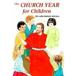 The Church Year for Children, Paperback - Jude Winkler imagine