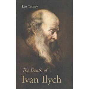The Death of Ivan Ilych, Paperback imagine
