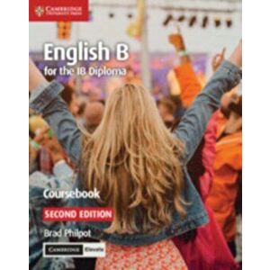 English B for the Ib Diploma Coursebook with Cambridge Elevate Edition, Paperback - Brad Philpot imagine