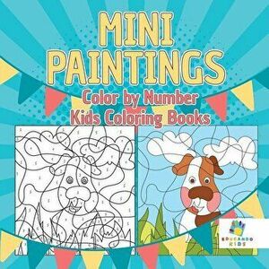 Mini Paintings Color by Number Kids Coloring Books, Paperback - Educando Kids imagine