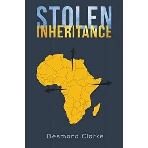 Stolen Inheritance, Paperback - Desmond Clarke imagine