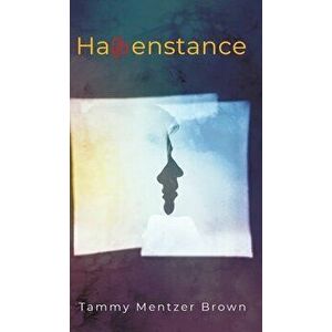 Happenstance, Hardcover - Tammy Mentzer Brown imagine