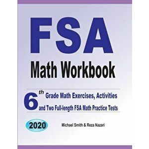 FSA Math Workbook: 6th Grade Math Exercises, Activities, and Two Full-Length FSA Math Practice Tests, Paperback - Michael Smith imagine