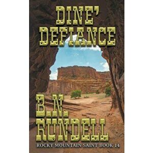 Dine' Defiance, Paperback - B. N. Rundell imagine