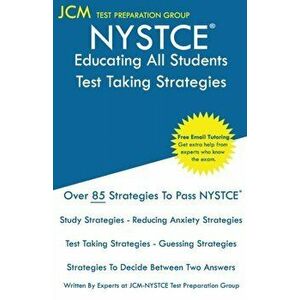 NYSTCE Educating All Students - Test Taking Strategies: NYSTCE EAS 201 Exam - Free Online Tutoring - New 2020 Edition - The latest strategies to pass, imagine