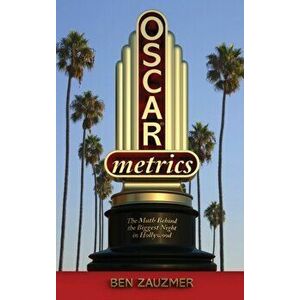 Oscarmetics: The Math Behind the Biggest Night in Hollywood (hardback), Hardcover - Ben Zauzmer imagine