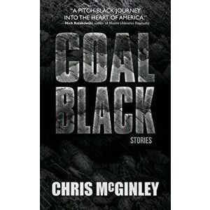 Coal Black: Stories, Paperback - Chris McGinley imagine