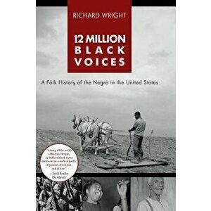 12 Million Black Voices, Hardcover - Richard Wright imagine