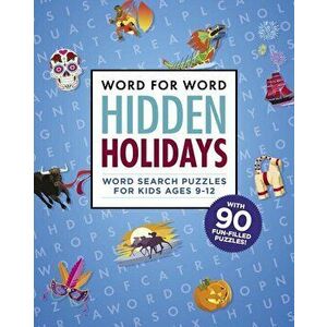 Word for Word: Hidden Holidays: Fun and Festive Word Search Puzzles for Kids Ages 9-12, Paperback - Rockridge Press imagine