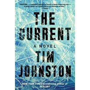 The Current, Paperback - Tim Johnston imagine