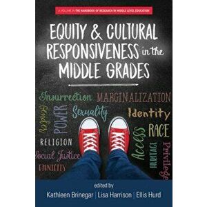 Equity & Cultural Responsiveness in the Middle Grades, Paperback - Kathleen Brinegar imagine