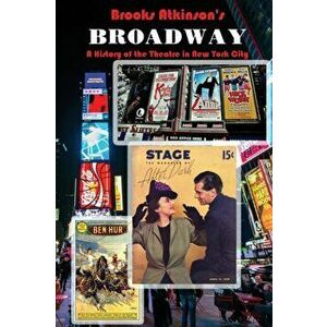 Broadway: A History of the Theatre in New York City, Paperback - Nancy Malitz imagine
