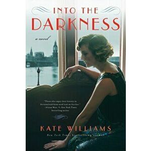 Into the Darkness, Paperback - Kate Williams imagine