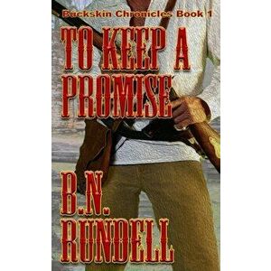 To Keep A Promise, Paperback - B. N. Rundell imagine