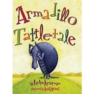 Armadillo Tattletale, Hardcover - Helen Ketteman imagine