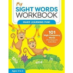 My Sight Words Workbook: 101 High-Frequency Words Plus Games & Activities!, Paperback - Lautin Brainard imagine