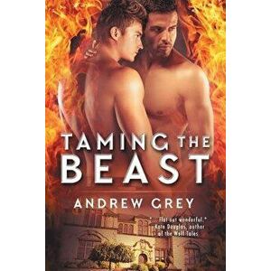 Taming the Beast, Paperback - Andrew Grey imagine