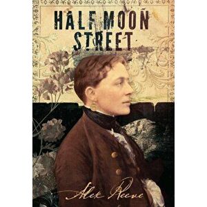 Half Moon Street, Paperback - Alex Reeve imagine