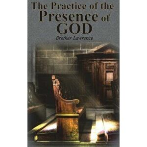 The Practice of the Presence of God, Hardcover imagine