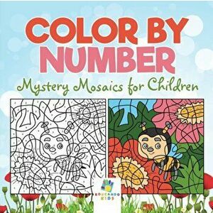 Color by Number Mystery Mosaics for Children, Paperback - Educando Kids imagine