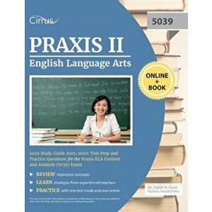 Praxis II English Language Arts 5039 Study Guide 2019-2020: Test Prep and Practice Questions for Praxis ELA Content and Analysis (5039) Exam, Paperbac imagine