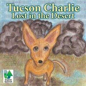 Tucson Charlie: Lost in the Desert, Paperback - Art Verity imagine