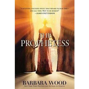 The Prophetess, Paperback - Barbara Wood imagine