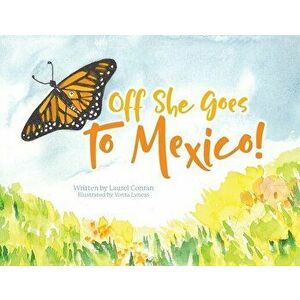 Off She Goes to Mexico!, Paperback - Laurel Conran imagine