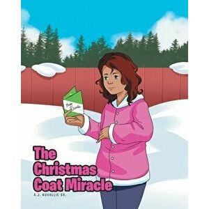 The Christmas Coat Miracle, Paperback - A. J. Nuvallie Sr imagine