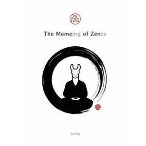 The Meme-ing of Zen, Paperback - Jesse Martijn Braun imagine