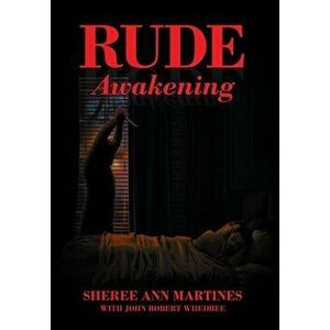 Rude Awakening, Hardcover - Sheree Ann Martines imagine