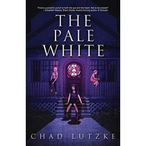 The Pale White, Paperback - Chad Lutzke imagine