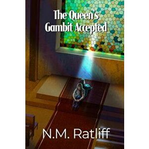 The Queen's Gambit Accepted, Paperback - N. M. Ratliff imagine