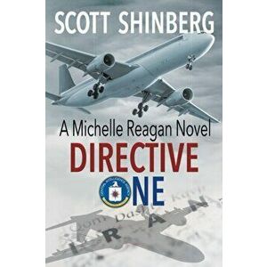 Directive One: A Riveting Spy Thriller, Paperback - Scott Shinberg imagine