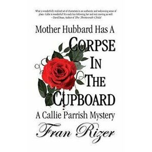 Mother Hubbard Has a Corpse in the Cupboard, Paperback - Fran Rizer imagine