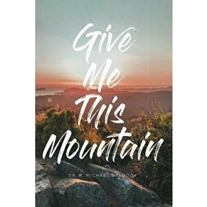 Give Me This Mountain, Paperback - Baldock imagine