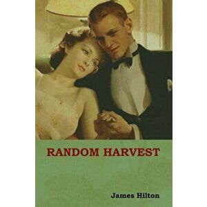 Random Harvest, Paperback - James Hilton imagine
