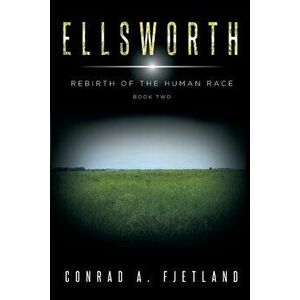Ellsworth, Paperback - Conrad a. Fjetland imagine