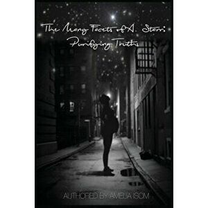 The Many Facets of A. Starr: Purifying Truths, Paperback - Amelia Isom imagine