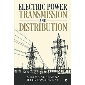 Electric Power Transmission and Distribution, Paperback - S. Rama Subbanna imagine