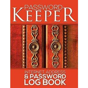 Password Keeper (Internet Address & Password Log Book), Paperback - Speedy Publishing LLC imagine